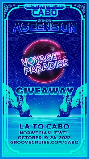 Voyage in Paradise (ViP) Announces Groove Cruise Cabo Giveaway