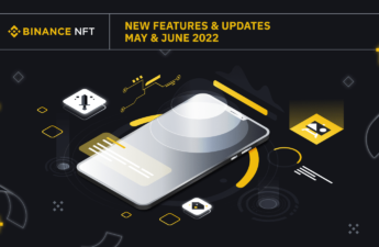 An Overview of the Newest Binance NFT Features in May and June